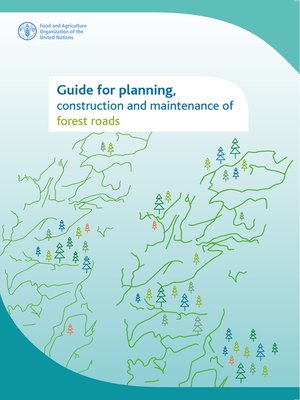 cover image of Guide for Planning, Construction and Maintenance of Forest Roads